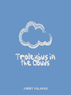 cover image of Trolleybus in the Clouds